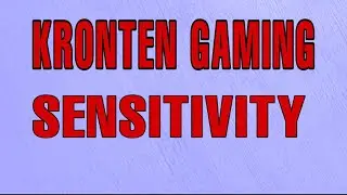 KRONTEN GMING SENSITIVITY | IPHONE SENSIVITY