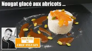 Nougat glacé abricots - Recette par Chef Sylvain ! #nougatglacé