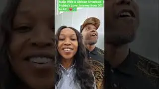 Naija Wife & African American Hubby&rsquo;s Love Journey from DC to ATL ❤️✈️ #atlanta #dc #naija #travel