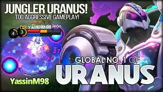 Jungler Uranus Aggressive Play! YassinM98 Global No. 1 of Uranus - Mobile Legends: Bang Bang