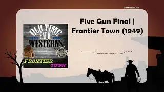 Five Gun Final | Frontier Town (1949)