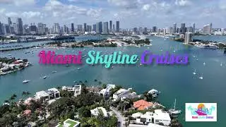 Welcome to Miami Skyline Cruises