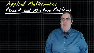Percent and Mixture Problems
