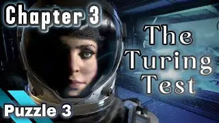 Chapter 3 - Puzzle 3 | The Turing Test Walkthrough