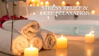 Spa Candle Music No Ads | Relaxing Massage Music | Stress Relief & Deep Relaxation Spa Massage