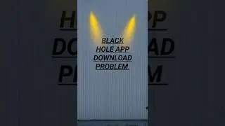 Black hole app not working problem.