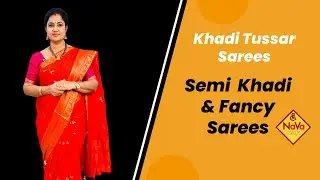 Khadi Tussar Sarees LIVE | Semi Khadi & Fancy Sarees | Best Prices | Free Shipping @SreeNavaMedia