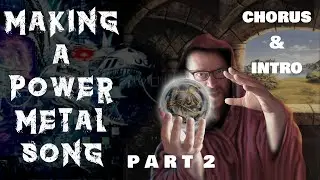 Making a power metal song (Part 2 of 4)