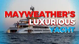 Inside Floyd Mayweather's Luxurious Yacht - A Tour of Extravagance