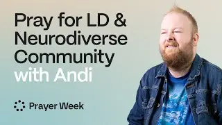 Pray for the Neurodiverse and LD Community | Prayer Week 2026
