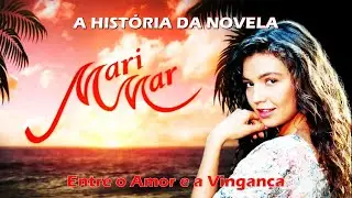 Marimar - Conhe&ccedil;a a Hist&oacute;ria Completa da Novela.