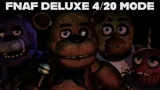 Beating five nights at freddy's deluxe 4/20 mode