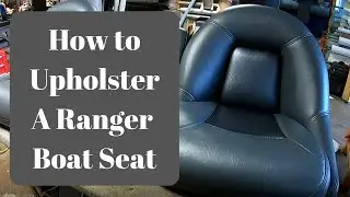 How To Upholster A Ranger Boat Seat