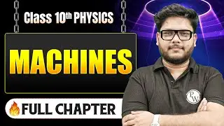 Machines Complete Chapter in One Shot | Class 10 Physics | ICSE Board