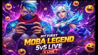 MY FIRST MOBA Legend 5V5 🔴LIVE GAMEPLAY   #raibhai#gayangaming#nk27gaming