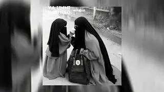 YA UMMI NASHEED - SPED UP