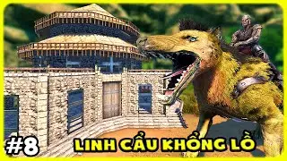 ARK Jurassic Park #8 X&Acirc;Y DỰNG CĂN CỨ M&Igrave;NH THU PHỤC EM LINH CẨU KHỔNG LỒ V&Agrave; C&Aacute;I KẾT - T&Yacute; TIỀN TỈ