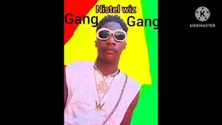 Nistel wiz--_Gang-Gang_--mp3