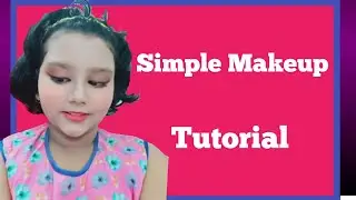 Simple Makeup Tutorial 💖💖💖 Warisha's Life Style