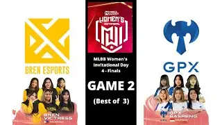 MLBB Women's Invitational Day 4 BREN VICTRESS VS GPX BASRENG - Finals (Game 2)