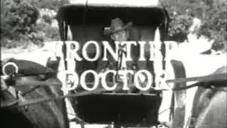 Frontier Doctor: The Twisted Road (Season 1, Episode 31) | Classic Western Series | Full Episode