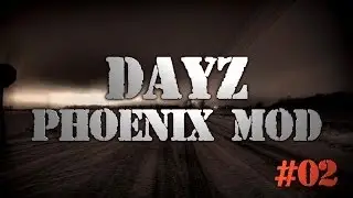 Dayz NAPF Phoenix Mod - Остров Проклятых - (DayZ NAPF #2)