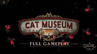 Cat Museum &ndash; Full Gameplay Walkthrough | Dark Hand-Drawn Horror Experience | Mr Athelyr