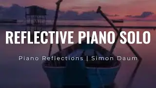 Simon Daum | Piano Reflections | Reflective Piano Solo | Sheet Music Available