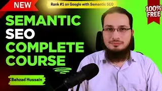 Semantic SEO Complete Course for Beginners &ndash; How to Rank #1 on Google in 2025 #semanticseo #seo2025