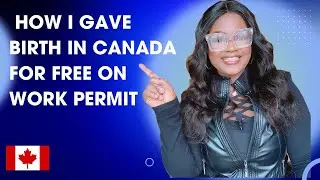 How I gave birth for free on Work Permit in Canada #livingincanada #canadaimmigration #SINP #saskjob