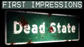 Dead State Review: First Impressions