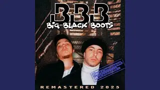 Walkin in My Big Black Boots (Remastered 2025)