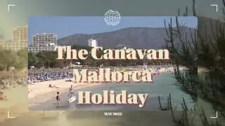 The Canavan Mallorca Holiday May 2022 | Torrenova, Palmanova & Magaluf