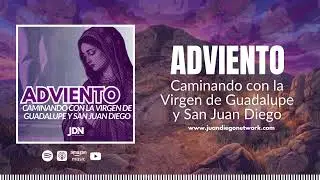 D&iacute;a 12: La se&ntilde;al que necesitamos y la confianza en Dios | Adviento Caminando con la Virgen de...