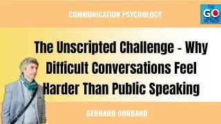 The Unscripted Challenge - Why Difficult Conversations Feel Harder Than Public Speaking