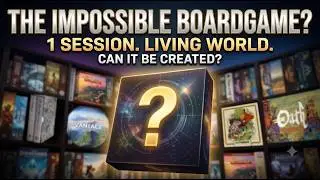 The Impossible Board Game? (A Persistent RPG World in One Session)