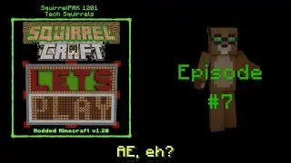 Let's Play 1201: Ep 7 - AE, eh?