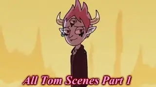 ✧*:.&bull;♡Everything Tom Lucitor Says in Star vs. the Forces of Evil P.1(UPDATE )♡&bull;.:*✧