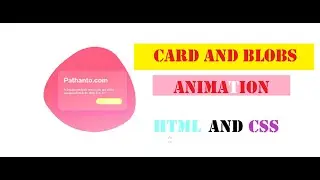 Card And Blobs Css Effect | How to Make Blobs Type Animation Css and Html |css wal