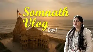 Somnath Travel Guide 2026 | सोमनाथ संपूर्ण माहिती | 1 Day Itinerary | Somnath Darshan&Tourist Places