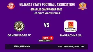 GSFA CLUB CHAMPIONSHIP 2026 | GANDHINAGAR FC VS NAVRACHNA SA | U-13 BOY’S YOUTH LEAGUE