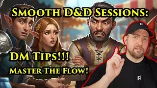 Mastering the Flow: Quick Tips for Running a Smooth D&D Session - TTRPG - Dungeons & Dragons