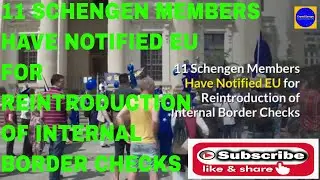 11 schengen members have notified eu for reintroduction of internal border checks !!