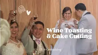 Wedding Tradition | Wine Toasting & Cake Cutting