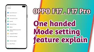 OPPO F17 , F17 Pro , one handed mode setting features tips and tricks