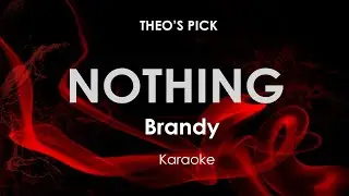 Nothing | Brandy karaoke
