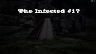 The Infected #17. Огромная серия по выживанию. Строительство и не только.