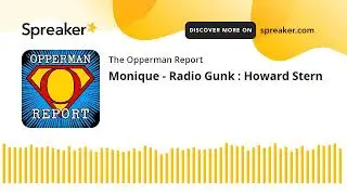 Monique - Radio Gunk : Howard Stern