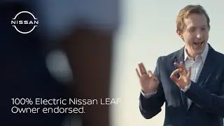 The 100% Nissan LEAF. Owner endorsed. Chapter #3