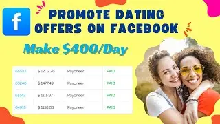 How to Promote Dating Offers on Facebook & Drive CPA Dating Traffic Effectively #cpa #cpamarketing